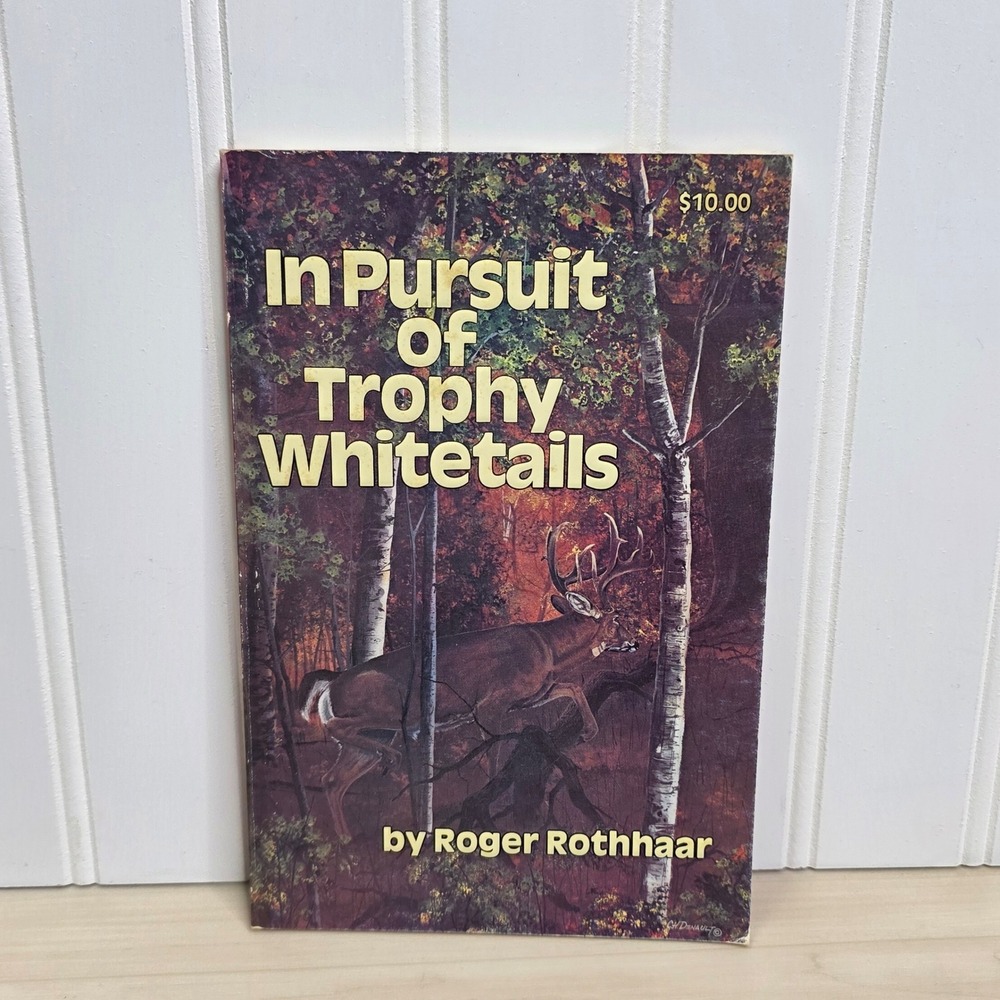 In Pursuit of Trophy Whitetails by Roger Rothhaar Paperback Hunting Book